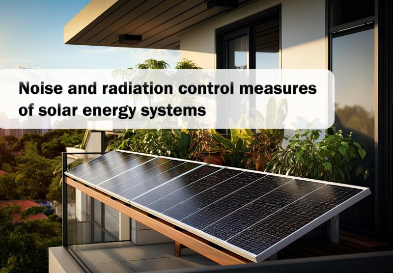 Medidas de control de ruido y radiación de los sistemas de energía solar.